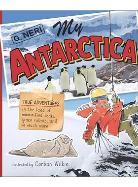 英文原版 My Antarctica 我的南极探险之旅 儿童精装科普百科绘本 科丽塔·斯科特·金奖得主G. Neri 英文版 进口英语原版书籍
