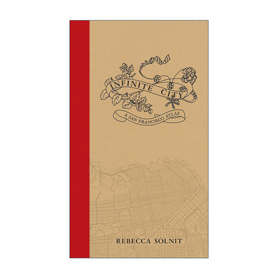 英文原版 Infinite City 无限城市 旧金山地图集 爱说教的男人作者Rebecca Solnit 英文版 进口英语原版书籍