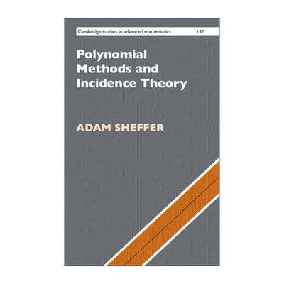 英文原版 Polynomial Methods and Incidence Theory 多项式方法和关联理论 剑桥高等数学研究系列 精装 英文版 进口英语原版书籍