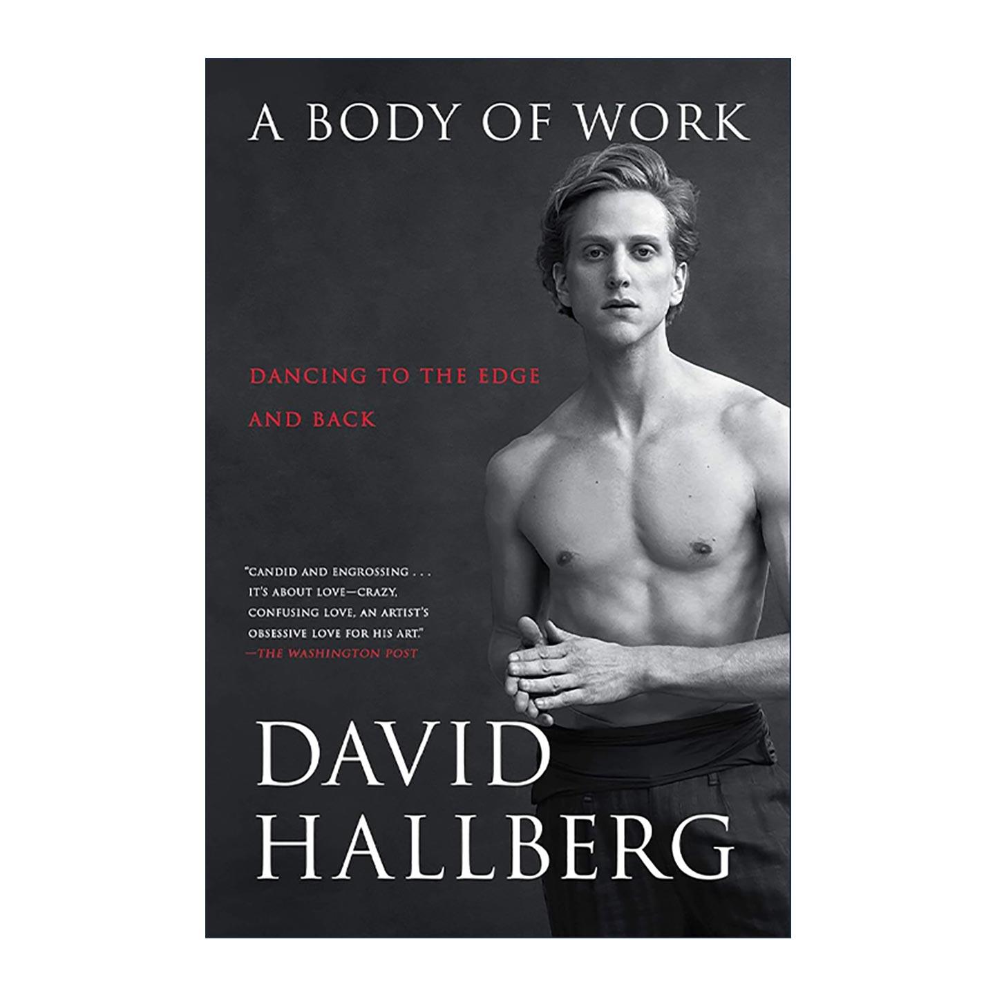 英文原版 A Body of Work 舞之躯 在巅峰与深渊之间 ABT与莫斯科大剧院首席舞者 David Hallberg传记 英文版 进口英语原版书籍