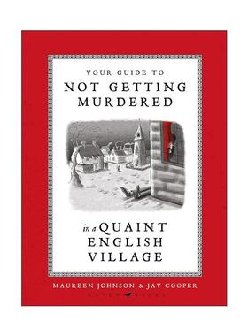 英文原版 Your Guide to Not Getting Murdered in a Quaint English Village 乡村别墅防谋杀指南 英国推理黄金时代的套路 精装
