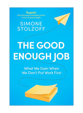 英文原版 The Good Enough Job 当我们不把工作放在首位会怎样 从工作中重拾生活 西蒙·斯托尔佐夫 英文版 进口英语原版书籍