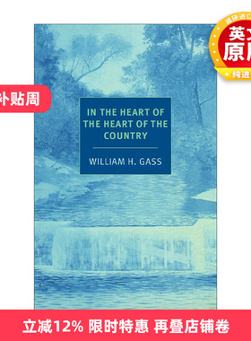 英文原版In the Heart of the Heart of the Country New York Review Books Classics在中部地区的深处短篇小说集 William H Gass