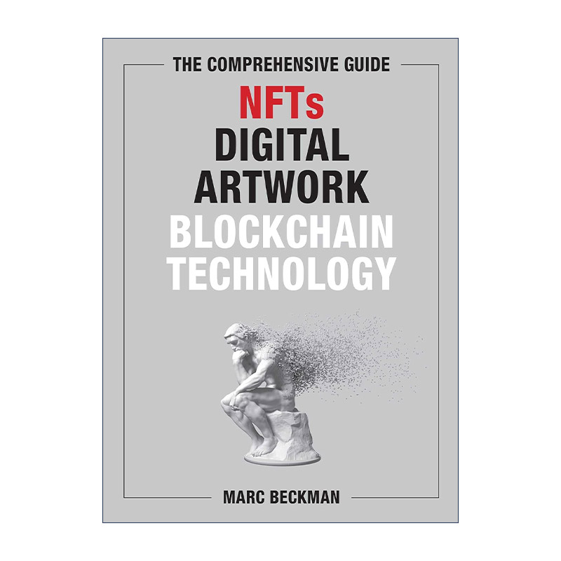 英文原版 The Comprehensive Guide to NFTs Digital Artwork and Blockchain Technology NFTs 数字艺术品 区块链技术综合指南