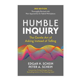 英文原版  Humble Inquiry  3rd Edition 谦逊的探询 询问而非命令的艺术 第三版 埃德加·沙因 英文版 进口英语原版书籍