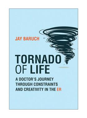 英文原版 Tornado of Life The MIT Press 生命的龙卷风 急诊室的故事 医学传记 布朗大学教授Jay Baruch 英文版 进口英语原版书籍