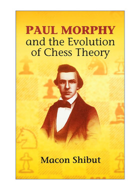 英文原版 Paul Morphy and the Evolution of Chess Theory 保罗·摩菲与国际象棋理论的演变 国际象棋世界冠军 进口英语原版书籍