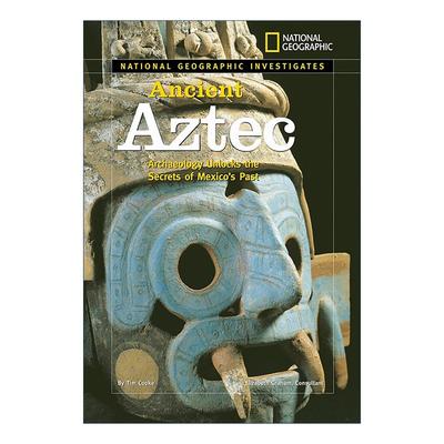 英文原版 National Geographic Investigates Ancient Aztec国家地理调查系列 古代阿兹特克 考古学揭开墨西哥过去的秘密 儿童科普