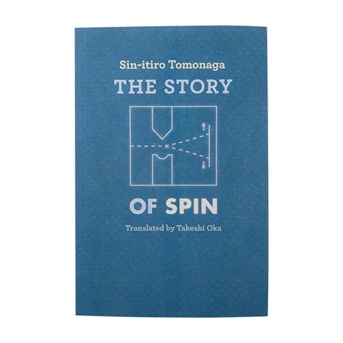 英文原版 The Story of Spin 旋转的故事 原子粒子自旋 量子力学 诺贝尔物理学奖得主Sin-itiro Tomonaga 英文版 进口英语原版书籍
