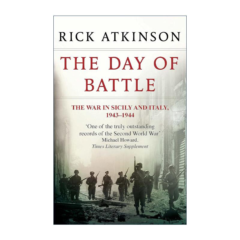 英文原版 The Day of Battle 战斗的日子 从攻占西西里岛到解放意大利 1943-1944 普利策得主里克?阿特金森 二战解放三部曲