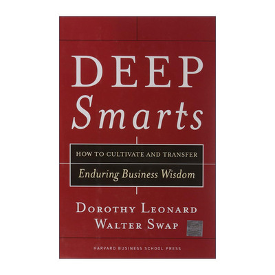 英文原版 Deep Smarts 深度智慧 如何培养和传递持久的商业智慧 哈佛商业评论 精装 Dorothy Leonard 英文版 进口英语原版书籍
