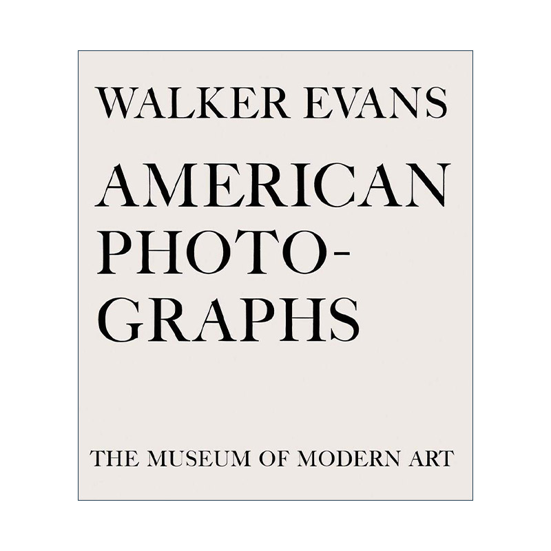 英文原版 Walker Evans American Photographs 沃克·埃文斯 美国影像 75周年纪念精装收藏版 摄影艺术图册 进口英语原版书籍