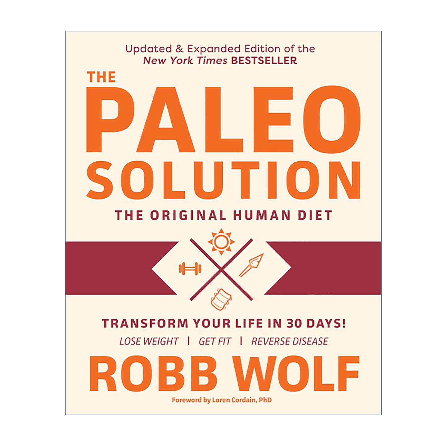 英文原版 Paleo Solution 原始解决方法 初始人类饮食 疾病防治健康膳食计划食谱 减肥 Robb Wolf 英文版 进口英语原版书籍