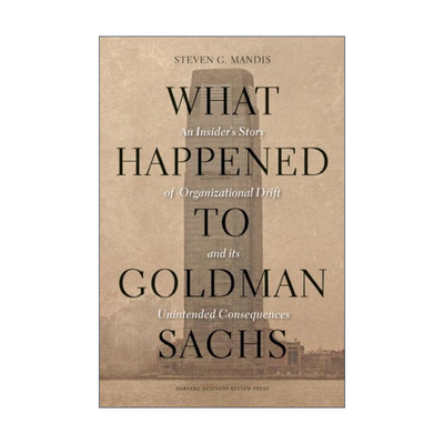 英文原版 What Happened to Goldman Sachs 高盛 危机即将到来 一个内部人眼中的高盛隐秘世界 精装 英文版 进口英语原版书籍