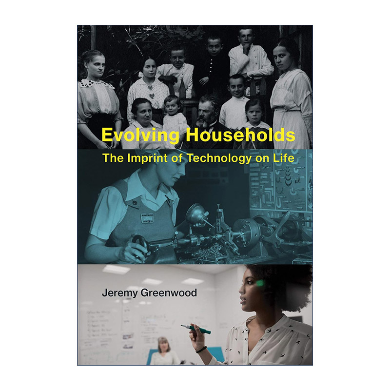 英文原版 Evolving Households进化的家庭科技在生活中的印记宾夕法尼亚大学经济学教授精装英文版进口英语原版书籍