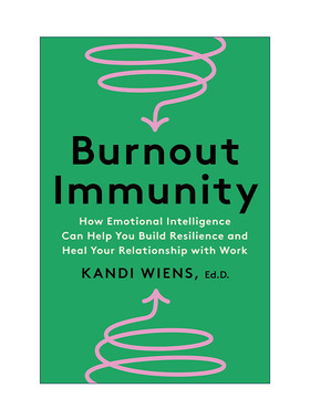 英文原版 Burnout Immunity 职业倦怠免疫 情商如何帮助你建立弹性并治愈你的工作关系 精装 英文版 进口英语原版书籍