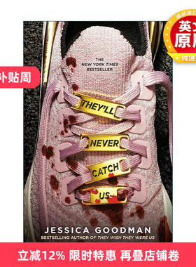 英文原版 They'll Never Catch Us 他们永远都抓不到我们 惊悚悬疑小说 Jessica Goodman 英文版 进口英语原版书籍