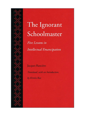英文原版 The Ignorant Schoolmaster 无知的教师 智力解放五讲 雅克·朗西埃 英文版 进口英语原版书籍