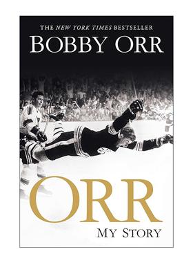 英文原版 Orr My Story 波比·奥尔自传 冰球传奇运动员 名人堂 英文版 进口英语原版书籍