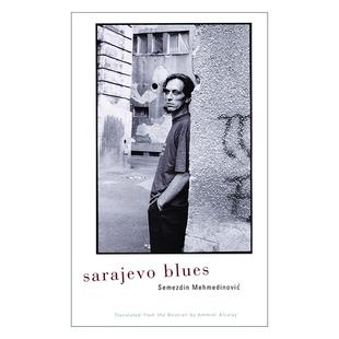 萨拉热窝蓝调 诗歌 进口英语原版 Sarajevo 书籍 英文版 Blues Mehmedinovic 英文原版 波黑诗人Semezdin