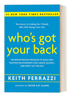 英文原版 Who's Got Your Back 谁会支持你 建立深度信任关系的突破性计划，创造成功 Keith Ferrazzi 精装 英文版 进口英语书籍