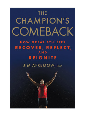 英文原版 The Champion's Comeback 冠军的回归 伟大的运动员如何恢复 反思和重新赢得胜利 通往卓越之路作者Jim Afremow 精装