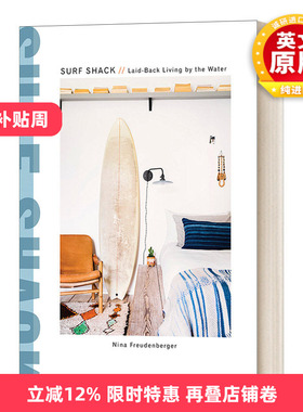 英文原版 Surf Shack Laid-Back Living 冲浪小屋 海边海滩生活写照 世界各地独特冲浪者住所的多彩之旅 精装 英文版 进口英语书籍