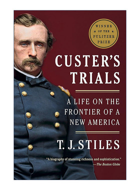 英文原版 Custer's Trials 卡斯特的审判 新美洲先驱的人生 普利策历史奖 传记 T.J. Stiles 英文版 进口英语原版书籍