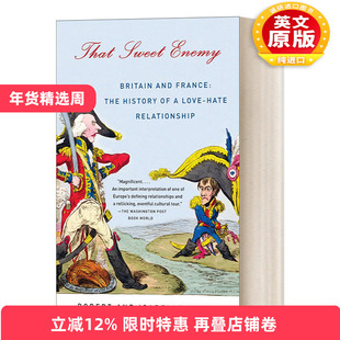 英文原版 That Sweet Enemy Britain and France  甜蜜的世仇英国和法国，300年的爱恨情仇 Robert Tombs 英文版 进口英语原版书籍