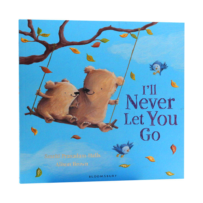 英文原版 ill never let you go 我不要让你离开 绘本 英文版 进口