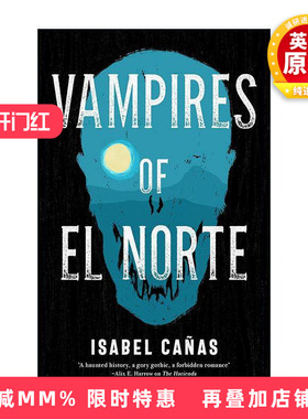 英文原版 Vampires of El Norte 北方的吸血鬼 Isabel Canas小说 英文版 进口英语原版书籍