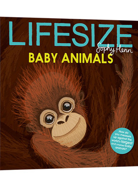 英文原版绘本 Lifesize Baby Animals 猜猜我有多大之动物幼崽 动物科普绘本 英文版 进口英语原版书籍