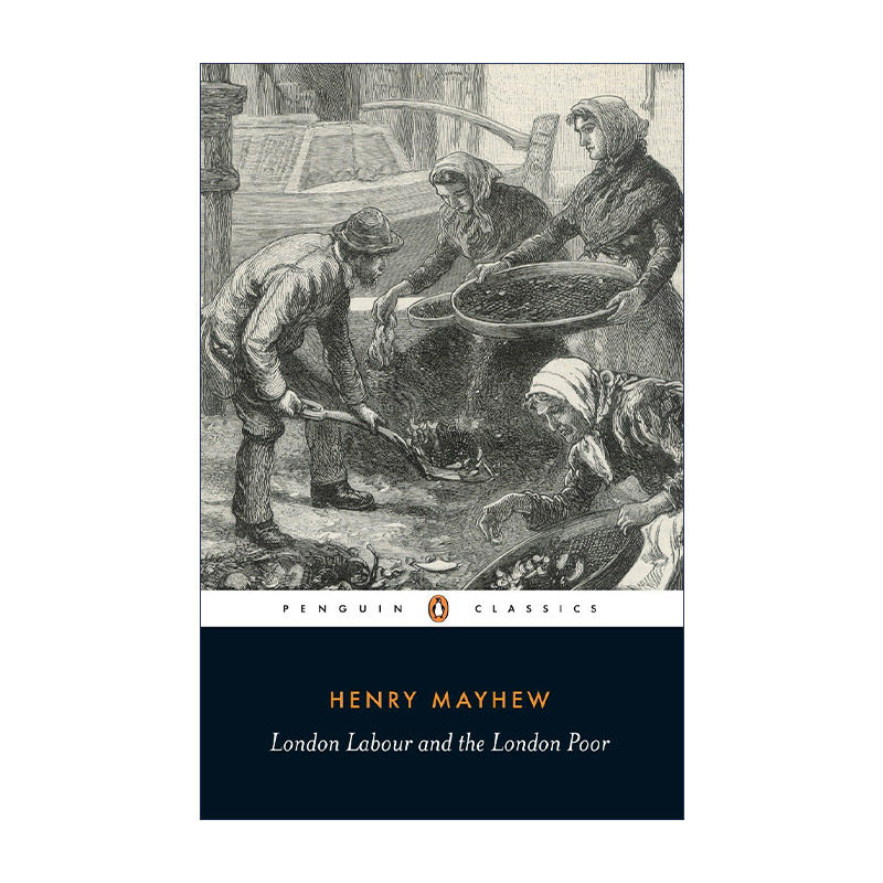 英文原版 London Labour and the London Poor (Penguin Classics) 伦敦劳工与伦敦穷人 Henry Mayhew 企鹅经典 英文版 进口英语原