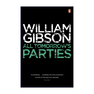 威廉·吉布森 书籍 Tomorrow 进口英语原版 英文版 桥梁三部曲 明日之星 Parties All 英文原版