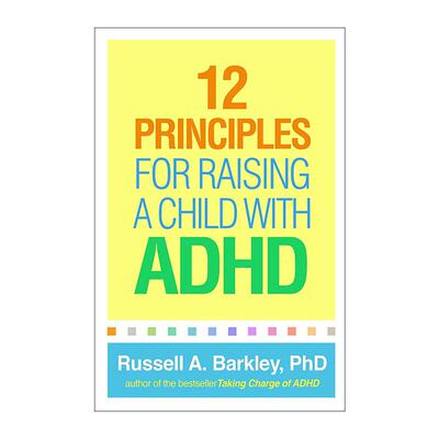 英文原版 12 Principles for Raising a Child with ADHD 多动症孩子养育指南 给父母的12项原则 巴克利 英文版 进口英语原版书籍