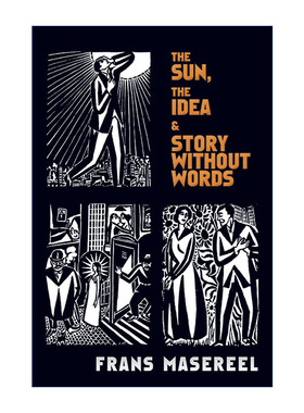 英文原版 The Sun The Idea & Story Without Words 太阳 想法 没有字的故事 三部漫画小说 比利时画家Frans Masereel 英文版