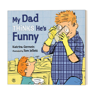 Dad 进口书 英文版 我爸爸认为他很有趣 绘本 畅销绘本作家Katrina Thinks 儿童父爱主题精装 英文原版 Germein Funny