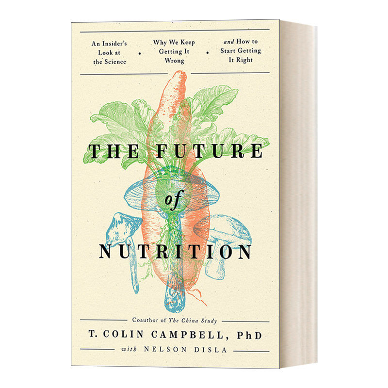 英文原版 The Future of Nutrition 救命饮食3 营养学的未来 健康 精装 T. Colin Campbell 进口英语原版书籍