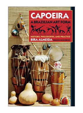 英文原版 Capoeira 卡波耶拉 一种巴西艺术形式 历史 哲学与实践 Bira Almeida 英文版 进口英语原版书籍