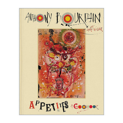 英文原版 Appetites 食指大动 安东尼波登精选食谱 精装 英文版 进口英语原版书籍