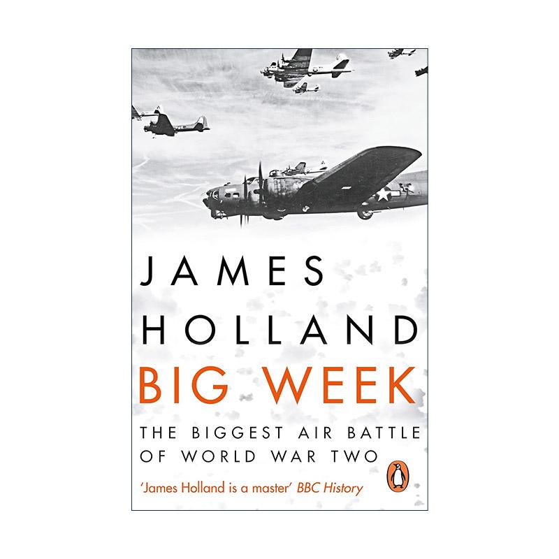 英文原版 Big Week 1944年2月第三周 二战空中战役 James Holland 英文版 进口英语原版书籍