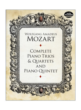 英文原版 Complete Piano Trios and Quartets and Piano Quintet 莫扎特钢琴三 四 五重奏作品全谱 Wolfgang Amadeus Mozart