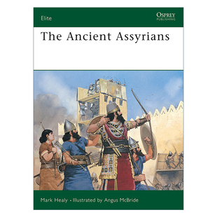 Assyrians 古代亚述战士 军事精锐系列 英文原版 进口英语原版 Ancient 英文版 书籍 The