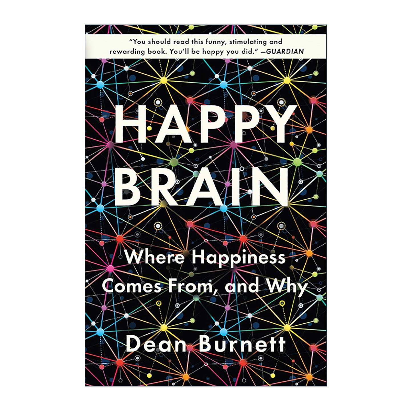 英文原版 Happy Brain 别让大脑不开心 神经科学家告诉你快乐的秘密 是我把你蠢哭了吗作者迪安·博内特 英文版 进口英语原版书籍