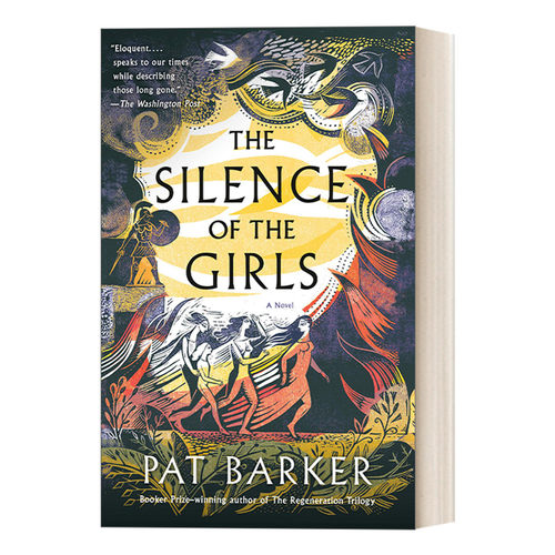 英文原版 The Silence of the Girls 少女的沉默 女性小说奖入围 布克奖得主Pat Barker 英文版 进口英语原版书籍