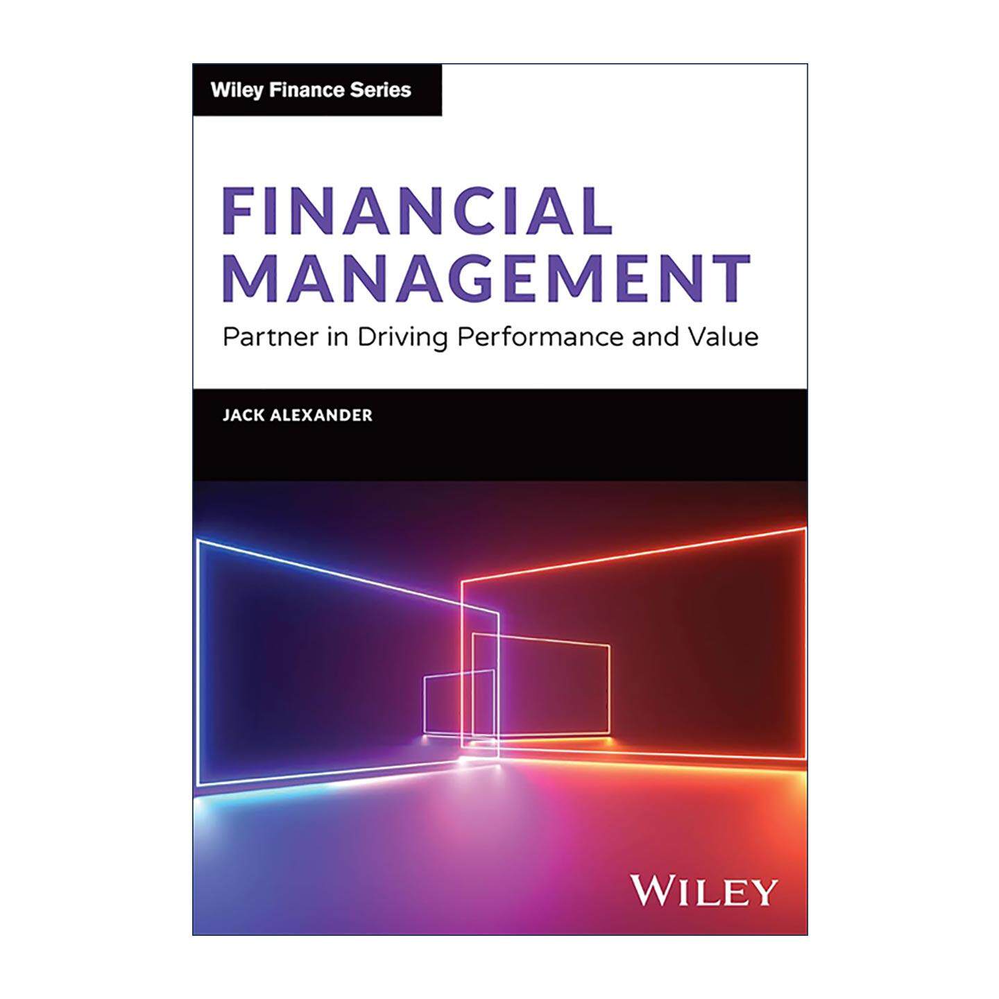 英文原版 Financial Management 财务管理 驱动绩效和价值的合作伙伴 精装 英文版 进口英语原版书籍