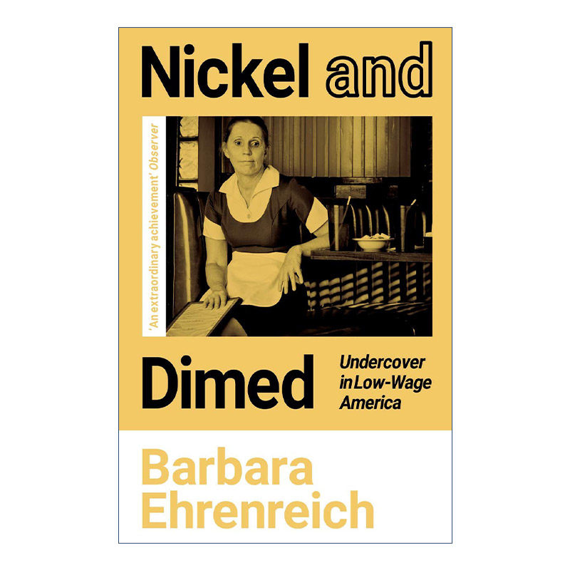 英文原版 Nickel and Dimed 我在底层的生活 芭芭拉·艾伦瑞克 当专栏作家化身女服务生 英文版 进口英语原版书籍