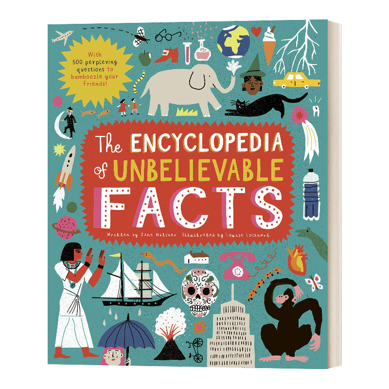 英文原版 精装 The Encyclopedia of Unbelievable Facts 难以置信的事实百科全书 英文版 儿童阅读知识图册图集 进口英语书籍