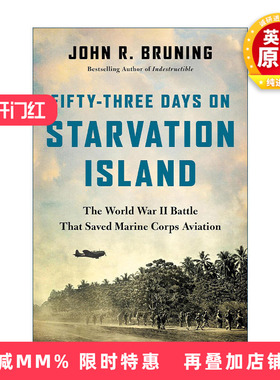 英文原版 Fifty Three Days on Starvation Island 饥饿岛上的五十三天 拯救海军陆战队航空兵的二战战役 精装 进口英语原版书籍