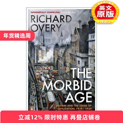 英文原版 The Morbid Age 病态时代 英国与文明危机1919-1939 理查德·奥弗里 英文版 进口英语原版书籍